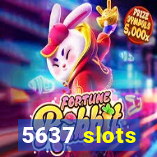 5637 slots